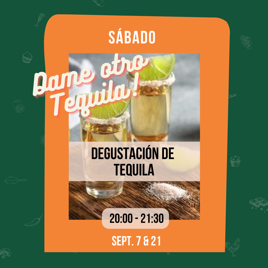Dame otro tequila!